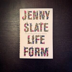 NEW: Lifeform by Jenny Slate Hardcover Book 240 pages
